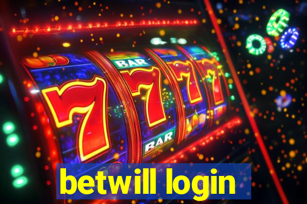 betwill login